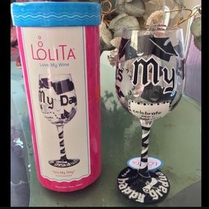 Graduation LOLITA “It’s My Day” Wine Glass “Celebrate Me” Hand Painted NIB